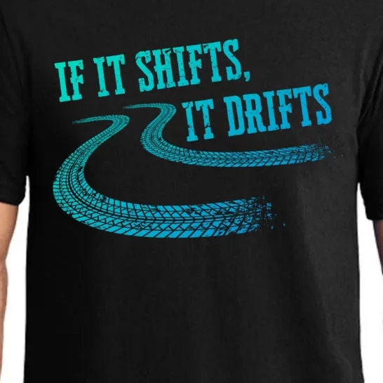 If It Shifts It Drifts Funny Racing Car Mechanic Gift Pajama Set