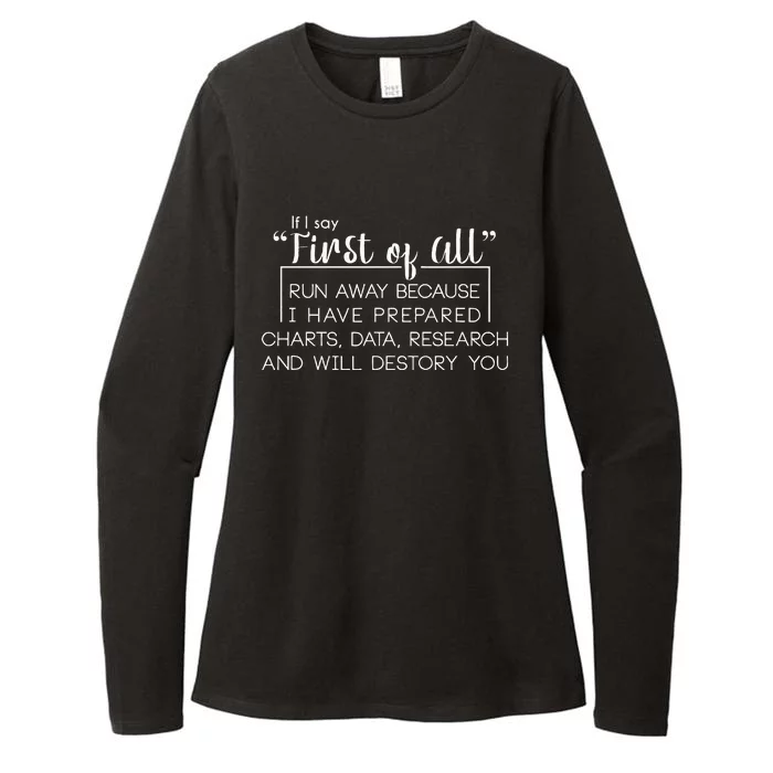 If I Say First Of All Womens CVC Long Sleeve Shirt