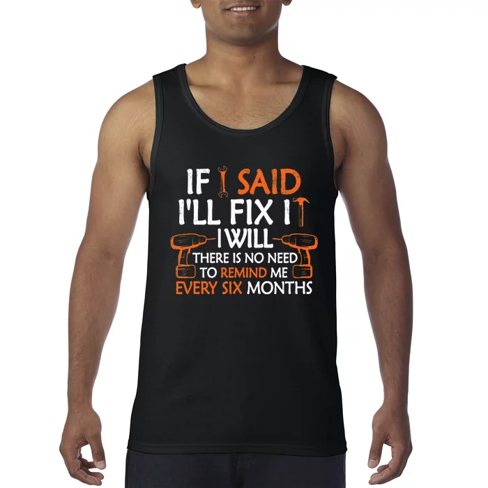 If I Said I'll Fix it I Will Funny Mechanic Handyman Tools Tank Top