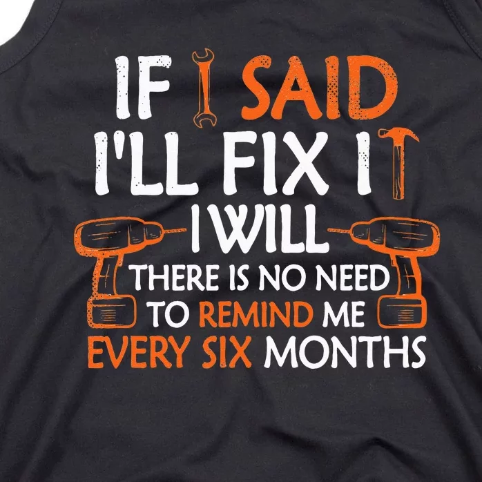 If I Said I'll Fix it I Will Funny Mechanic Handyman Tools Tank Top