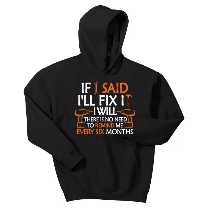 If I Said I'll Fix it I Will Funny Mechanic Handyman Tools Kids Hoodie