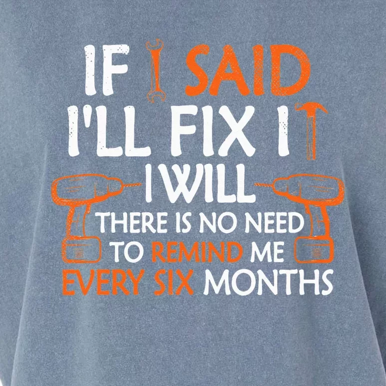 If I Said I'll Fix it I Will Funny Mechanic Handyman Tools Garment-Dyed Women's Muscle Tee