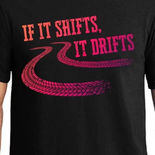 If It Shifts It Drifts Funny Racing Car Mechanic Gift Pajama Set