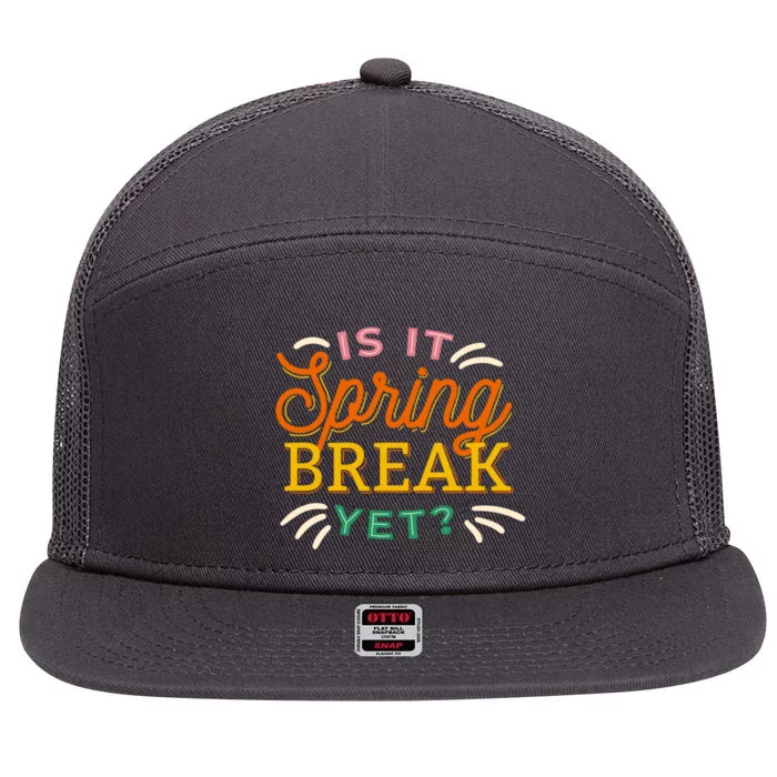 Is It Spring Break Yet 7 Panel Mesh Trucker Snapback Hat