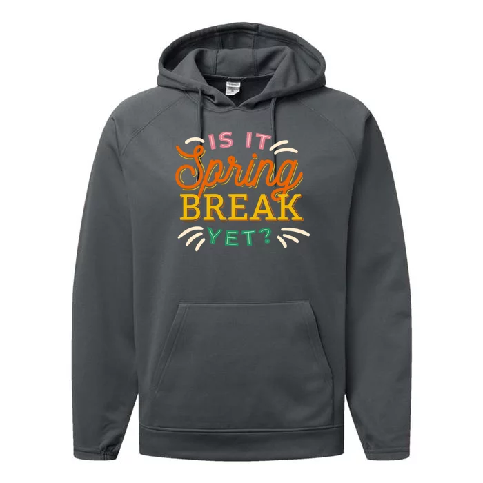 Is It Spring Break Yet Performance Fleece Hoodie