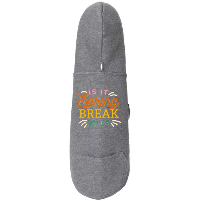 Is It Spring Break Yet Doggie 3-End Fleece Hoodie