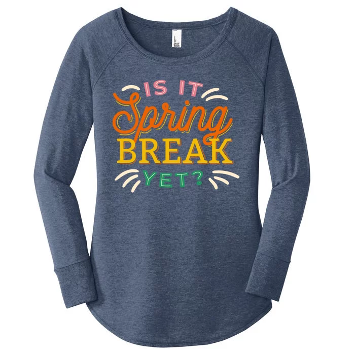 Is It Spring Break Yet Women's Perfect Tri Tunic Long Sleeve Shirt