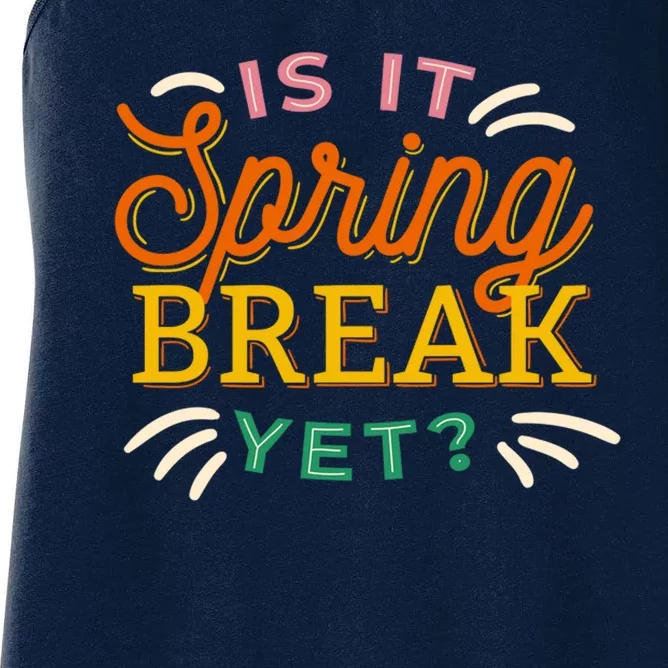 Is It Spring Break Yet Women's Racerback Tank