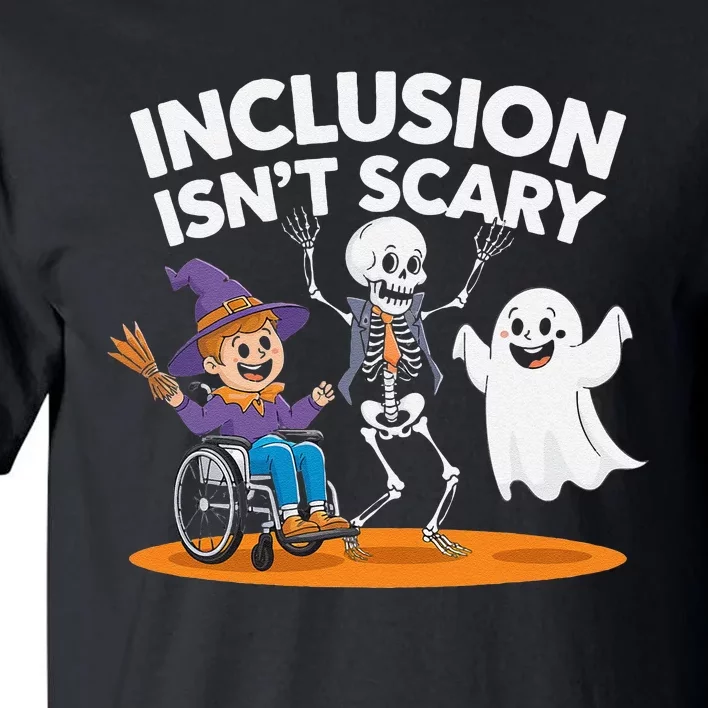 Inclusion IsnT Scary Halloween Fun Tall T-Shirt