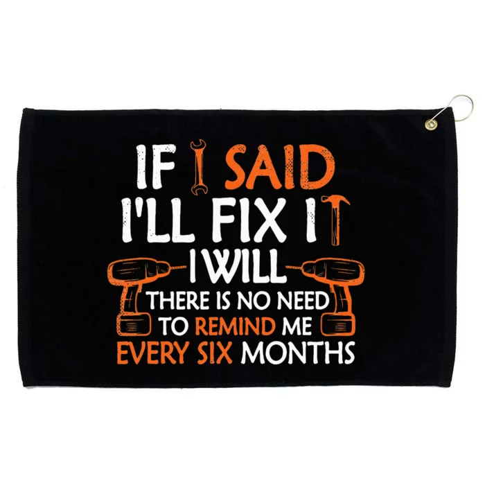 If I Said I'll Fix it I Will Funny Mechanic Handyman Tools Grommeted Golf Towel