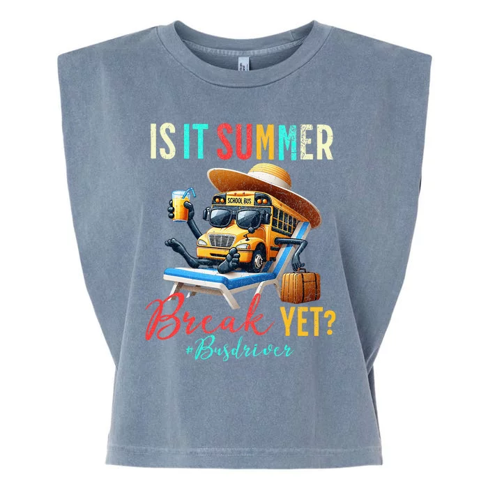 Is It Summer Break Yet Bus Driver Garment-Dyed Women's Muscle Tee