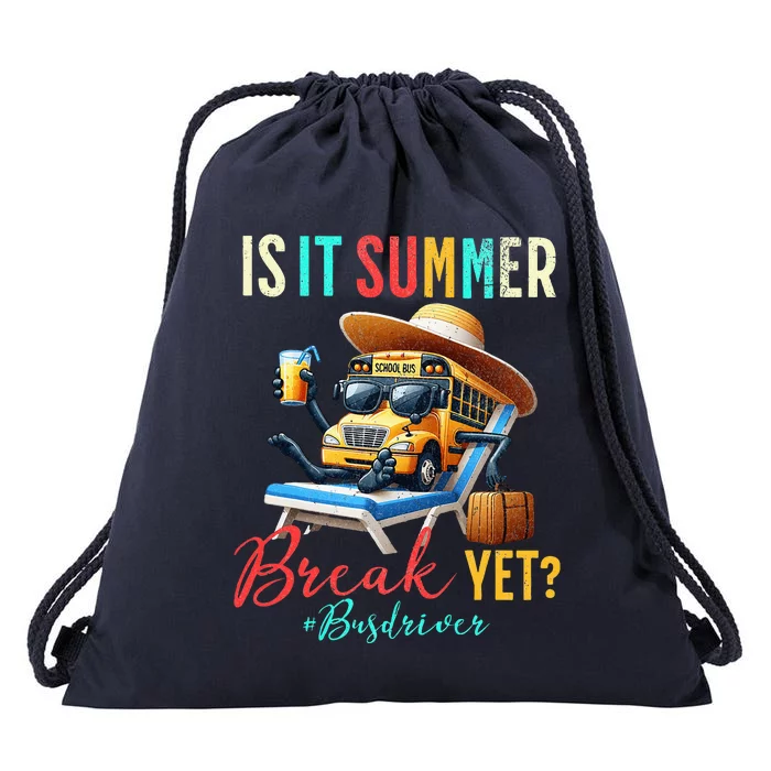 Is It Summer Break Yet Bus Driver Drawstring Bag