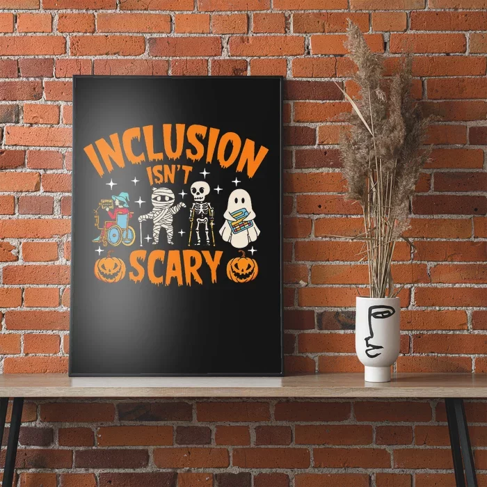 Inclusion Isnt Scary Halloween Awareness Gift Poster