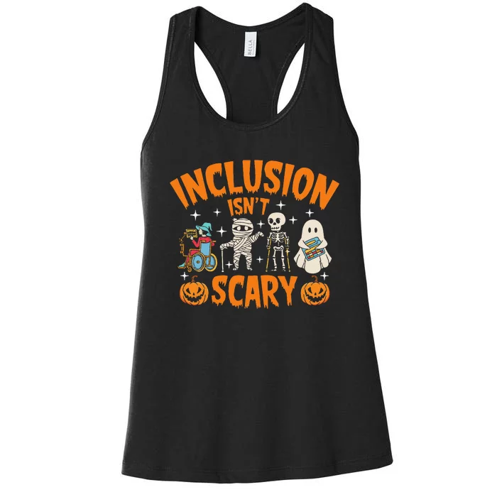 Inclusion Isnt Scary Halloween Awareness Gift Women's Racerback Tank