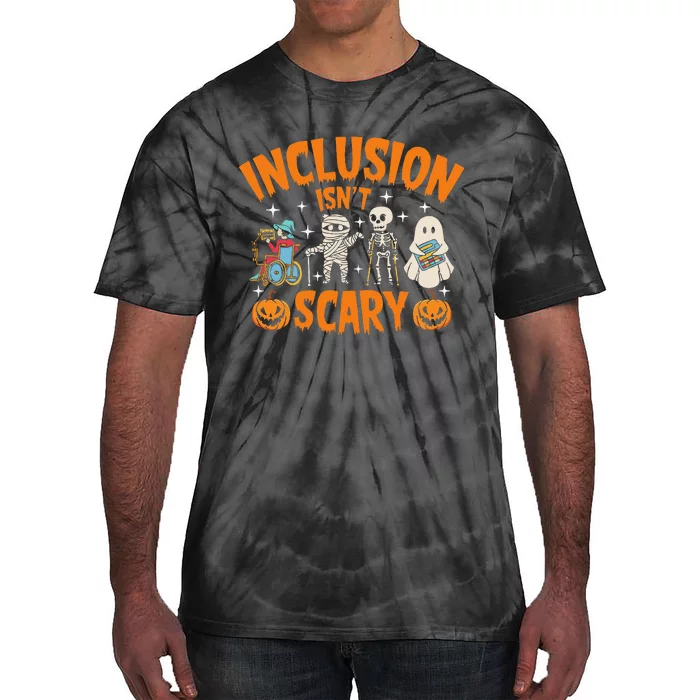 Inclusion Isnt Scary Halloween Awareness Gift Tie-Dye T-Shirt