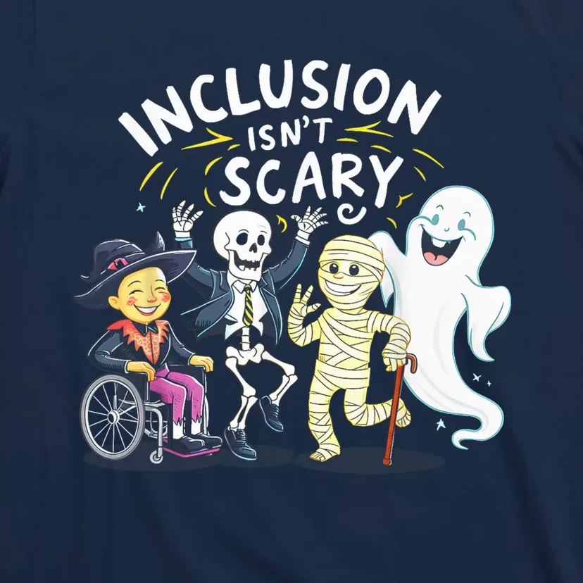 Inclusion IsnT Scary Teacher Skeleton Ghost Cute Halloweeninclusion IsnT Scary T-Shirt