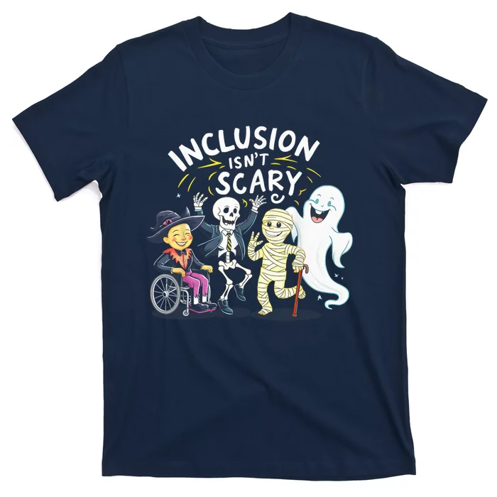 Inclusion IsnT Scary Teacher Skeleton Ghost Cute Halloweeninclusion IsnT Scary T-Shirt