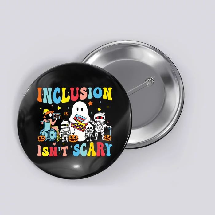 Inclusion IsnT Scary Teacher Skeleton Ghost Cute Halloween Button