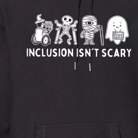 Inclusion IsnT Scary Teacher Skeleton Ghost Cute Halloween Premium Hoodie