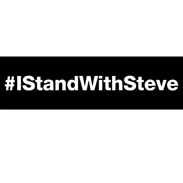 #Istandwithsteve Bumper Sticker