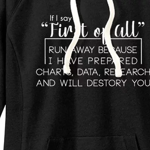 If I Say First Of All Women's Fleece Hoodie