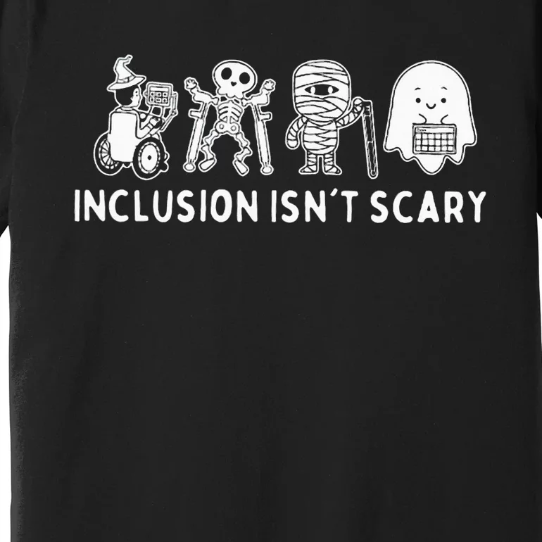 Inclusion IsnT Scary Teacher Skeleton Ghost Premium T-Shirt