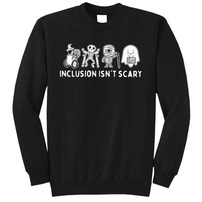 Inclusion IsnT Scary Teacher Skeleton Ghost Tall Sweatshirt