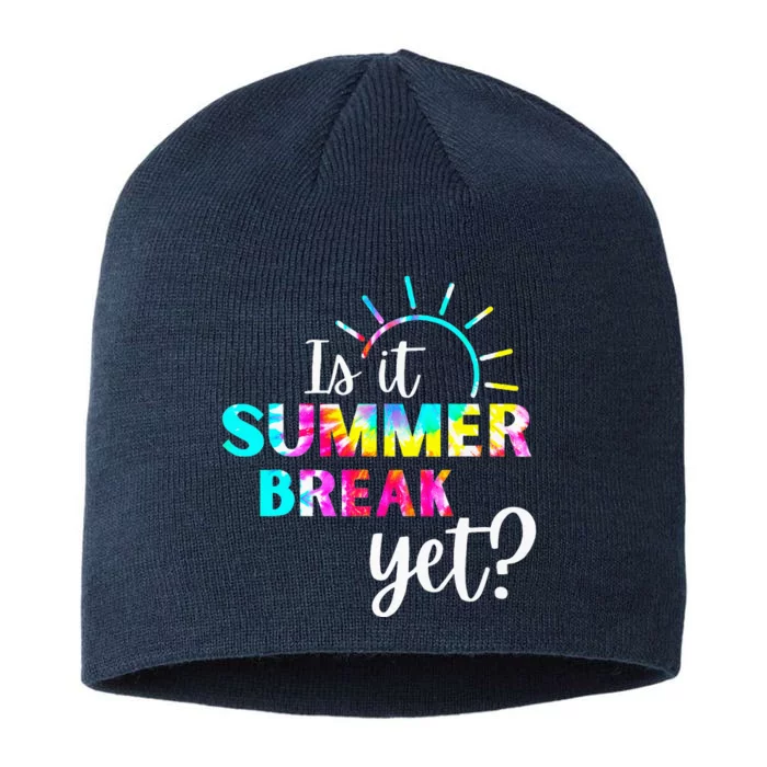 Is It Summer Break Yet Teacher Appreciation 8 1/2in Sustainable Knit Beanie