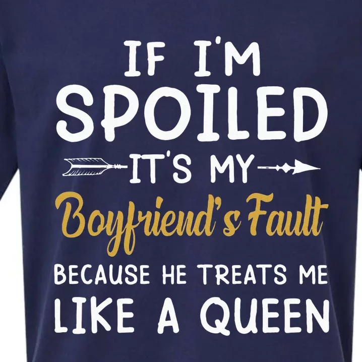 If Im Spoiled Its My Boyfriends Fault Because He Treats Sueded Cloud Jersey T-Shirt