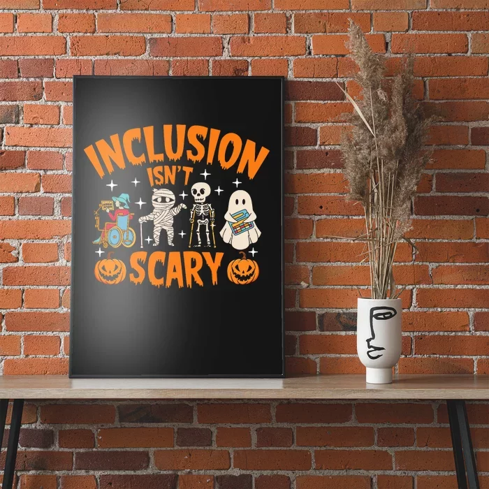 Inclusion IsnT Scary Halloween Awareness Poster