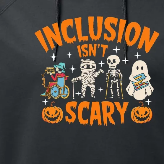 Inclusion IsnT Scary Halloween Awareness Performance Fleece Hoodie