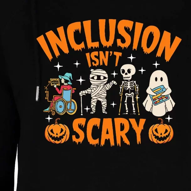 Inclusion IsnT Scary Halloween Awareness Womens Funnel Neck Pullover Hood