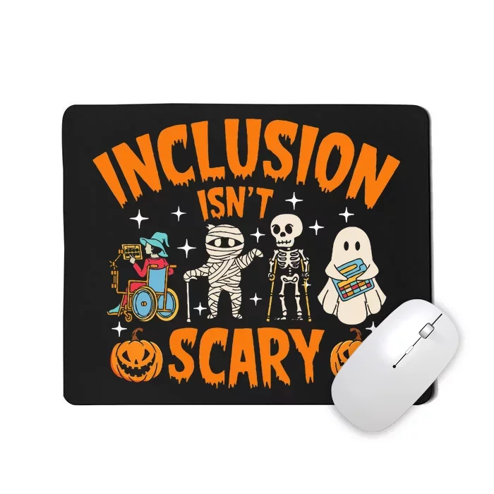 Inclusion IsnT Scary Halloween Awareness Mousepad