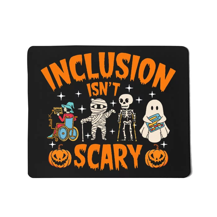 Inclusion IsnT Scary Halloween Awareness Mousepad