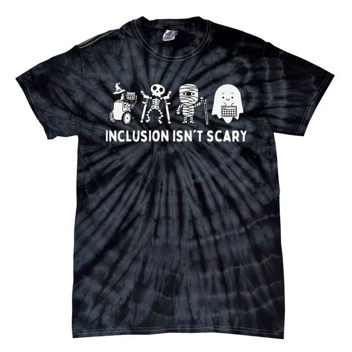 Inclusion IsnT Scary Slp Halloween Sped Teacher Inclusion Tie-Dye T-Shirt