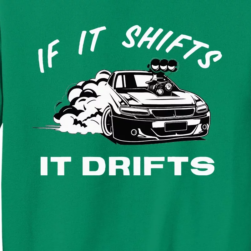 If It Shifts It Drifts Jdm Japanese Drift Racing Sports Car Sweatshirt