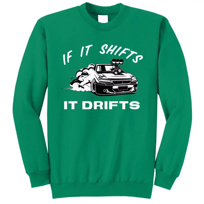 If It Shifts It Drifts Jdm Japanese Drift Racing Sports Car Sweatshirt