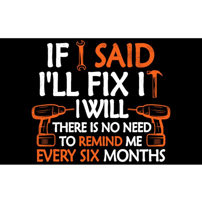 If I Said ILl Fix It I Will Funny Mechanic Handyman Tools Bumper Sticker