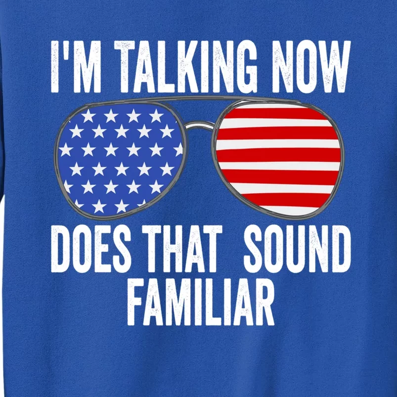 IM Im Speaking Now Does It Sound Familiar Trump Vance 2024 Funny Gift Tall Sweatshirt