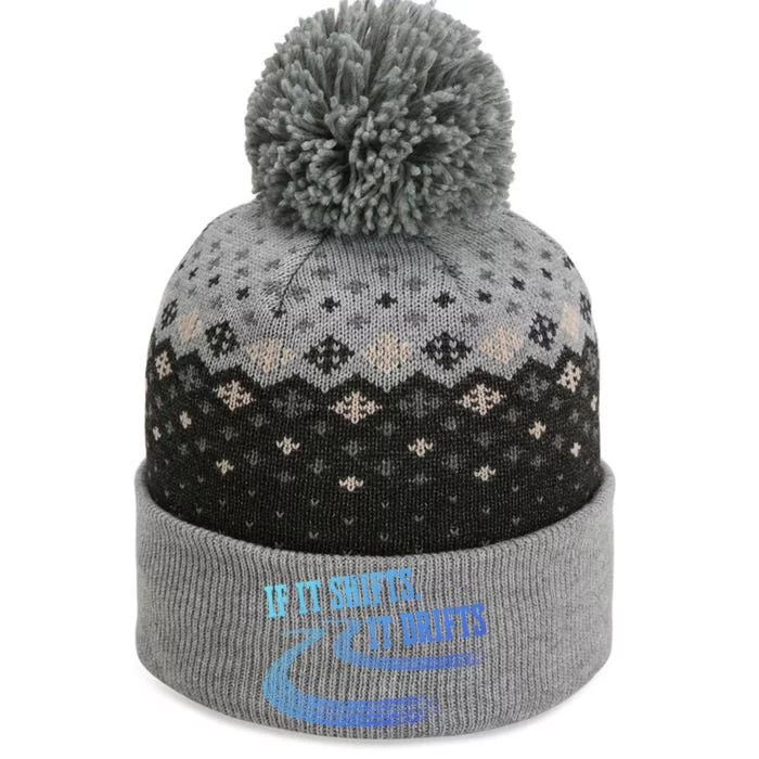 If It Shifts It Drifts Funny Racing Car Mechanic Gift The Baniff Cuffed Pom Beanie