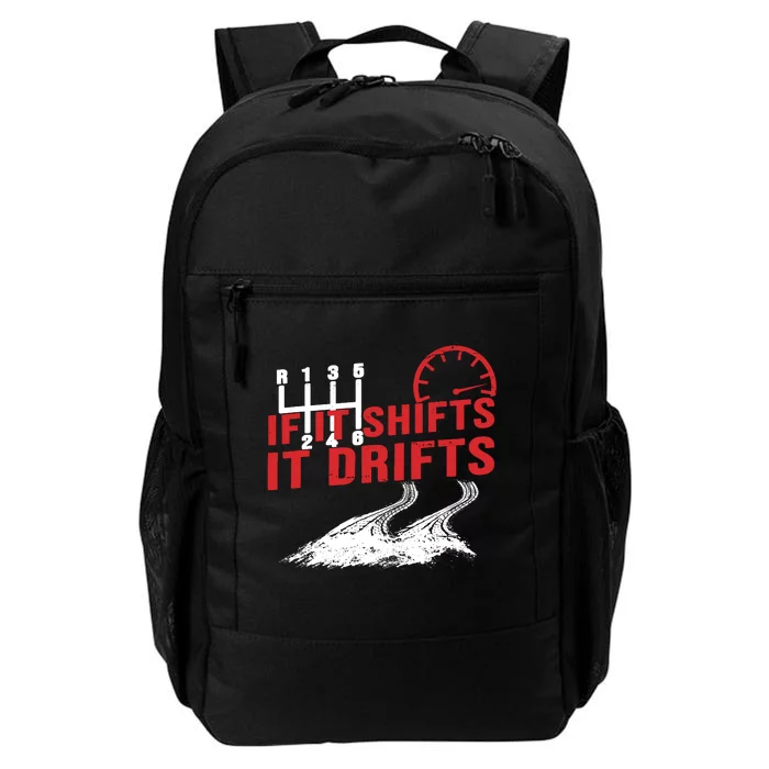 If It Shifts It Drifts Drift Cars Drifting Gift Daily Commute Backpack