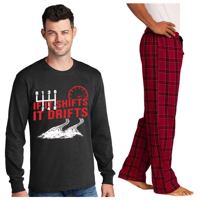 If It Shifts It Drifts Drift Cars Drifting Gift Long Sleeve Pajama Set