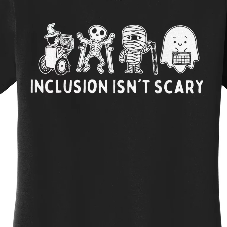 Inclusion IsnT Scary Teacher Skeleton Ghost Cute Gift Women's T-Shirt