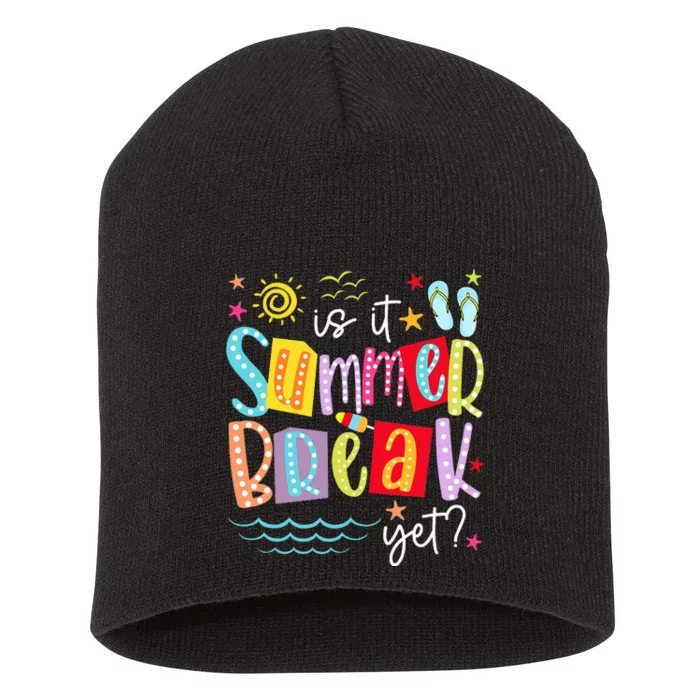 Is It Summer Break Yet Teacher Student Short Acrylic Beanie