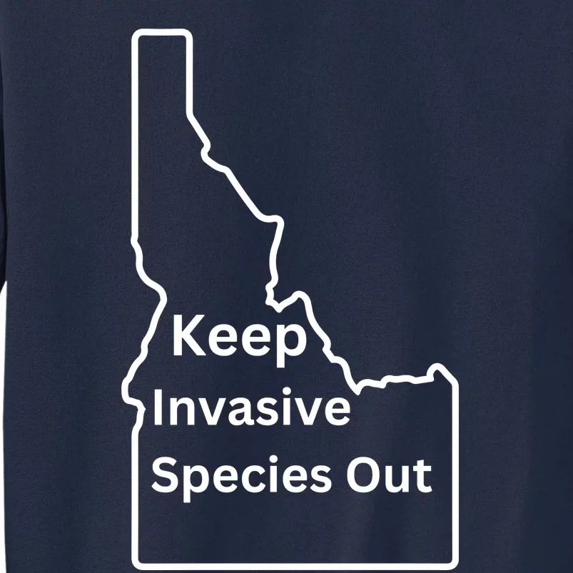 Idaho Invasive Species Out Tall Sweatshirt