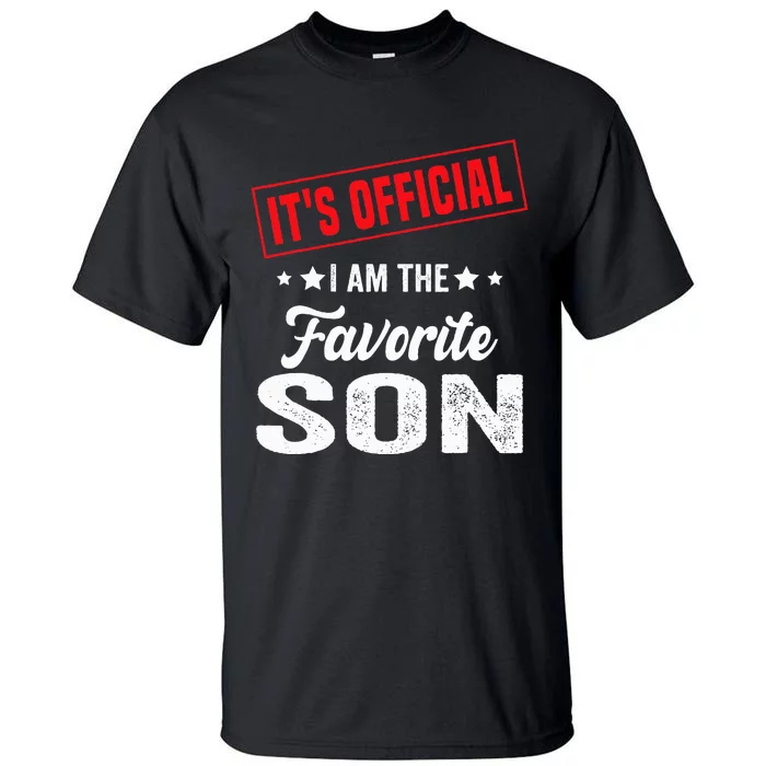 It's I'm The Favorite Son Tall T-Shirt