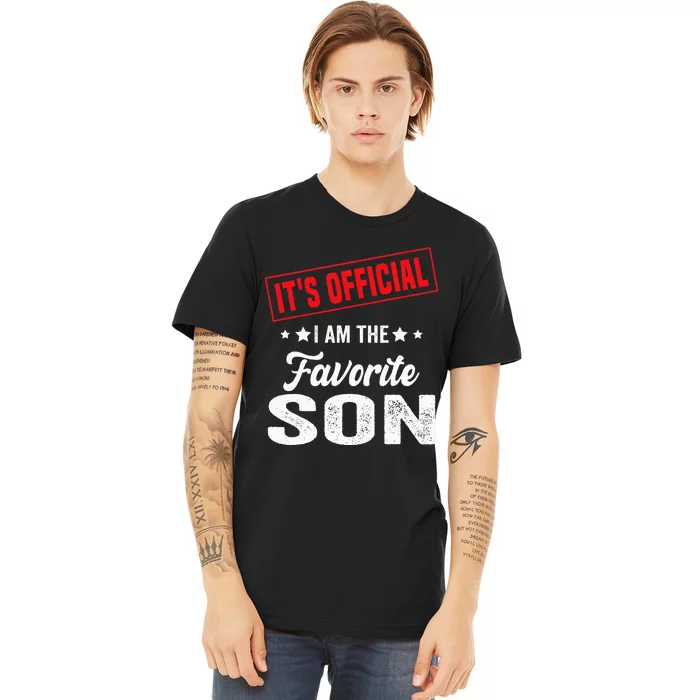 It's I'm The Favorite Son Premium T-Shirt