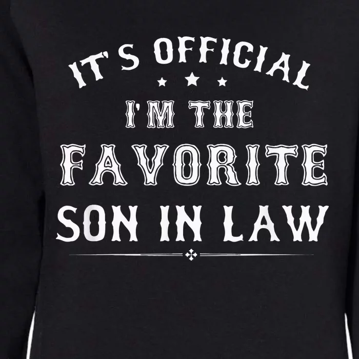 Its Im The Favorite Son In Law Womens California Wash Sweatshirt