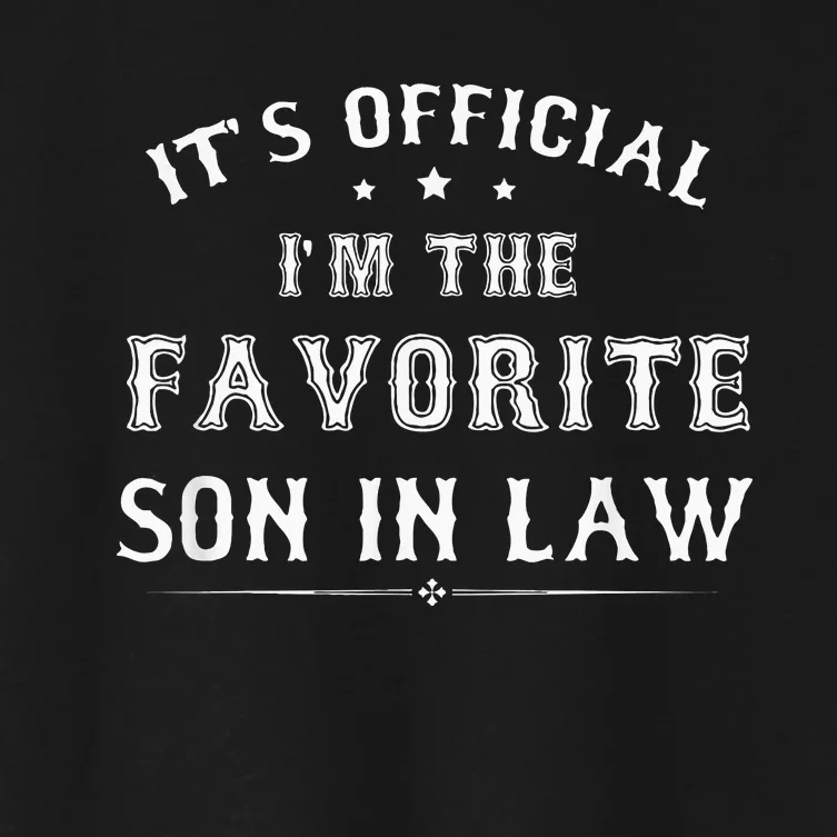 Its Im The Favorite Son In Law Women's Crop Top Tee