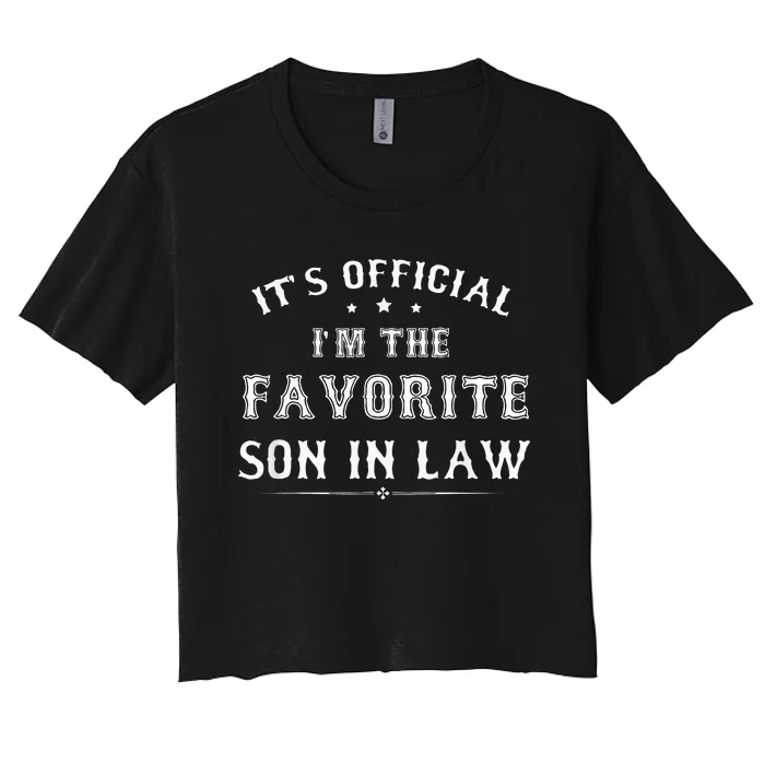 Its Im The Favorite Son In Law Women's Crop Top Tee